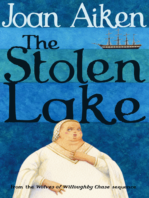 Joan Aiken创作的The Stolen Lake作品的详细信息 - 需进入等候名单